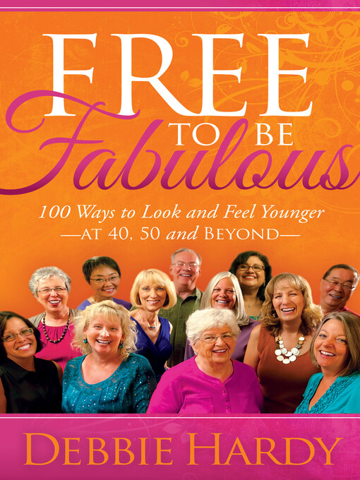 Title details for Free to Be Fabulous by Debbie Hardy - Available
